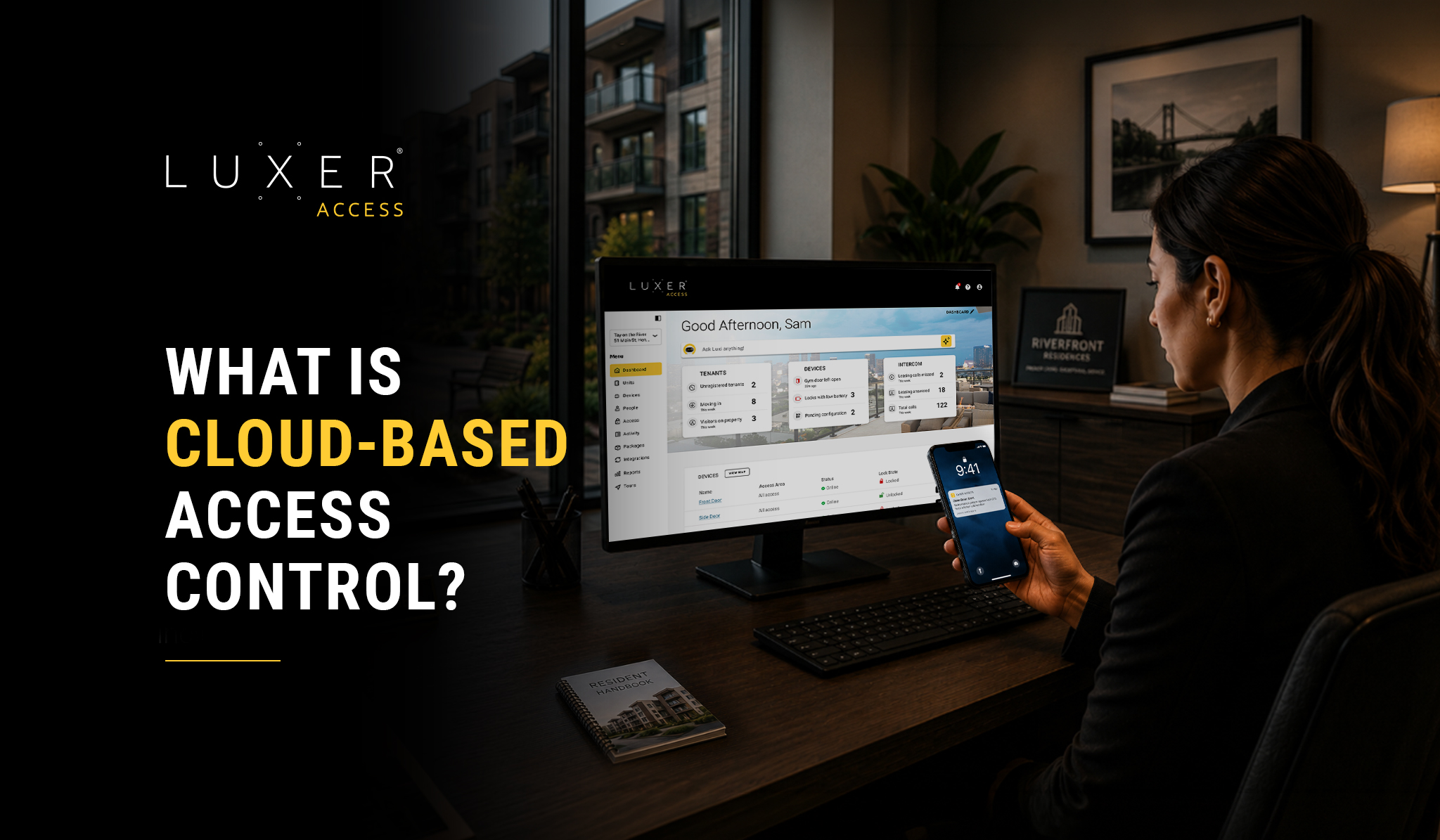 Property manager using the Luxer Access cloud-based dashboard and mobile app to manage access at a multifamily property.